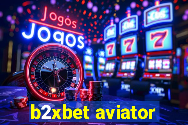 b2xbet aviator